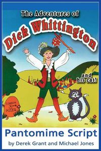 Cover image for The Adventures of Dick Whittington and his Cat - Pantomime Script