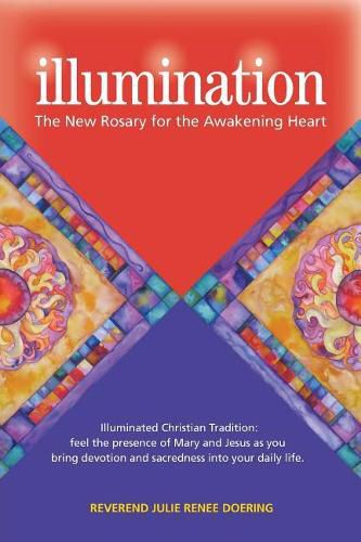 Cover image for Illumination: The New Rosary for the Awakening Heart