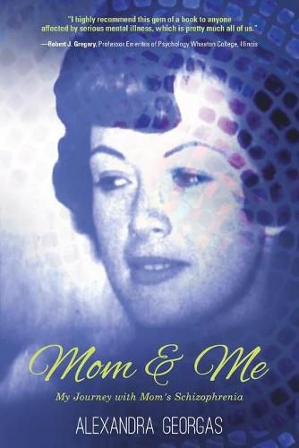 Cover image for Mom & Me: My Journey with Mom's Schizophrenia