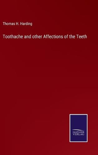 Cover image for Toothache and other Affections of the Teeth