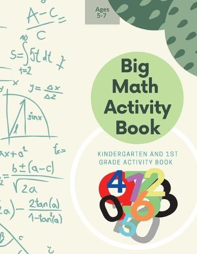 Cover image for Big Math Activity Book: Big Math Activity Book Kindergarten and 1st Grade Activity Book Age 5-7