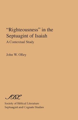 Cover image for Righteousness in the Septuagint of Isaiah: Contextual Study