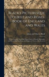 Cover image for Black's Picturesque Tourist and Road-Book of England and Wales