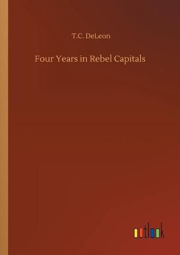 Cover image for Four Years in Rebel Capitals