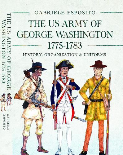 Cover image for The Army of George Washington, 1775-1783