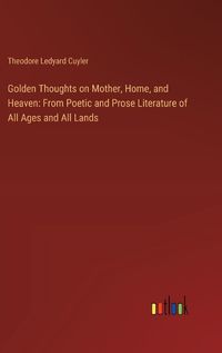 Cover image for Golden Thoughts on Mother, Home, and Heaven