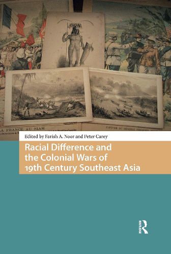 Cover image for Racial Difference and the Colonial Wars of 19th Century Southeast Asia