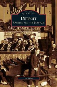 Cover image for Detroit: Ragtime and the Jazz Age