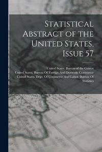 Cover image for Statistical Abstract of the United States, Issue 57