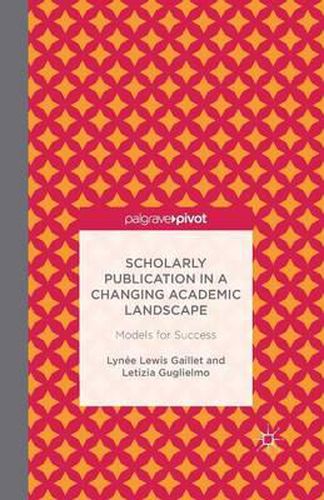 Cover image for Scholarly Publication in a Changing Academic Landscape: Models for Success