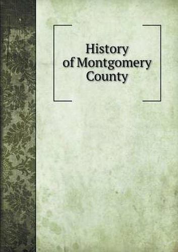 Cover image for History of Montgomery County