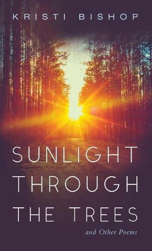 Cover image for Sunlight through the Trees and Other Poems