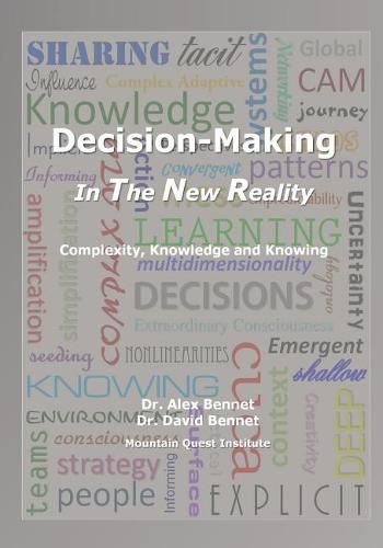 Decision-Making in the New Reality: Complexity, Knowledge and Knowing