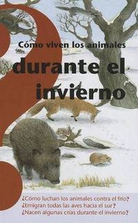 Cover image for Como Viven Los Animales Durante El Invierno / How Animals Live in Winter