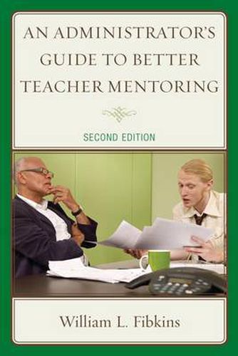 Cover image for An Administrator's Guide to Better Teacher Mentoring