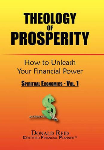 Cover image for Theology of Prosperity: How to Unleash Your Financial Power