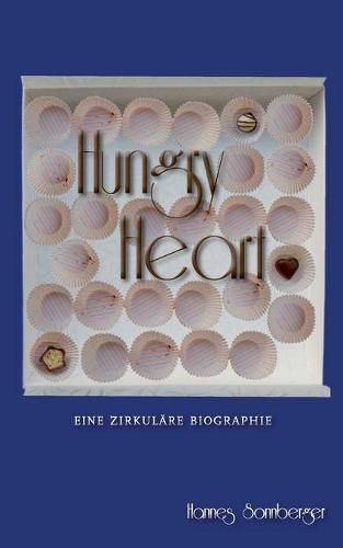 Cover image for Hungry Heart: Eine zirkulare Biographie