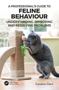 Cover image for A Professional's Guide to Feline Behaviour