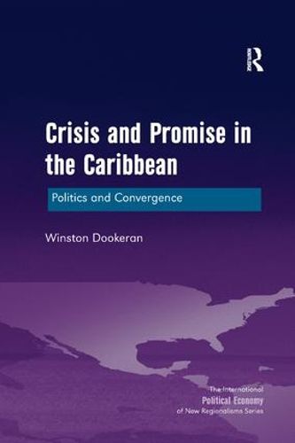 Cover image for Crisis and Promise in the Caribbean: Politics and Convergence