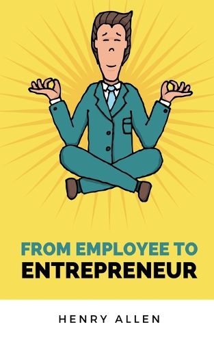 Cover image for From Employee to Entrepreneur