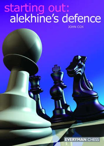 Cover image for Starting Out: Alekhine Defence