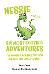 Cover image for Nessie and His Six Most Exciting Adventures