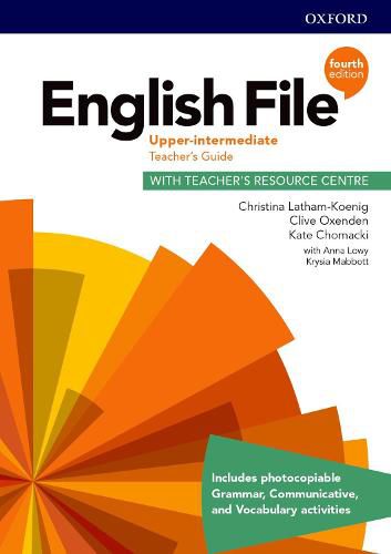 Cover image for English File: Upper Intermediate: Teacher's Guide with Teacher's Resource Centre