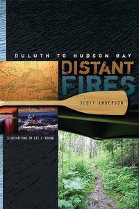 Cover image for Distant Fires: Duluth to Hudson Bay