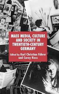 Cover image for Mass Media, Culture and Society in Twentieth-Century Germany