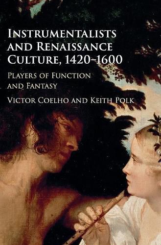 Cover image for Instrumentalists and Renaissance Culture, 1420-1600: Players of Function and Fantasy