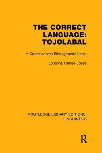 Cover image for The Correct Language, Tojolabal (RLE Linguistics F: World Linguistics)