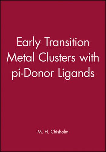 Cover image for Early Transition Metal Clusters with Pi-Donor Ligands