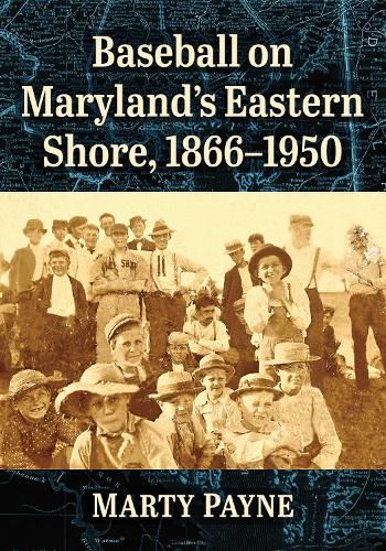 Cover image for Baseball on Maryland's Eastern Shore, 1866-1950