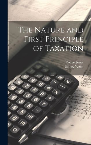 Cover image for The Nature and First Principle of Taxation