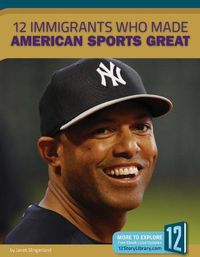 Cover image for 12 Immigrants Who Made American Sports Great