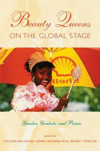 Cover image for Beauty Queens on the Global Stage: Gender, Contests, and Power