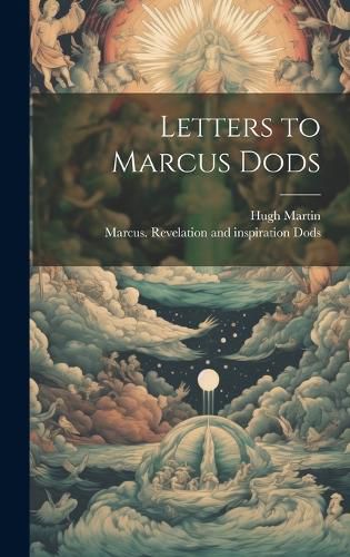 Cover image for Letters to Marcus Dods