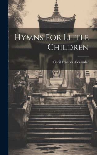 Hymns For Little Children