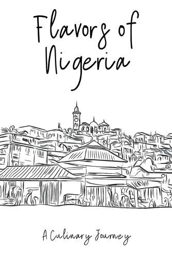 Cover image for Flavors of Nigeria