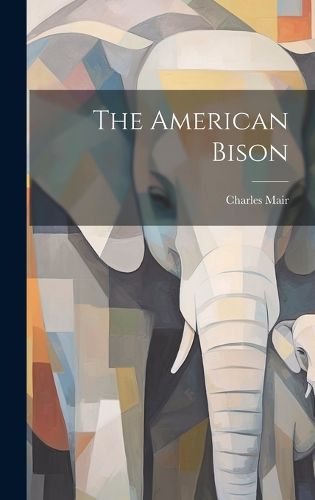 Cover image for The American Bison