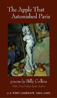 Cover image for The Apple That Astonished Paris: Poems