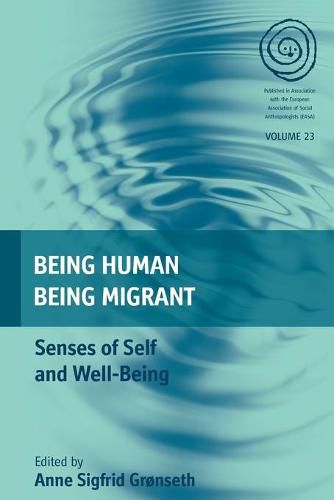 Cover image for Being Human, Being Migrant: Senses of Self and Well-Being