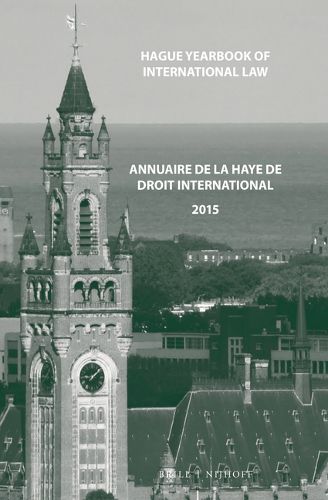 Cover image for Hague Yearbook of International Law / Annuaire de La Haye de Droit International, Vol. 28 (2015)