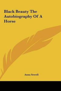 Cover image for Black Beauty the Autobiography of a Horse