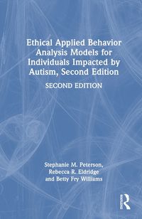 Cover image for Ethical Applied Behavior Analysis Models for Individuals Impacted by Autism