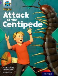 Cover image for Project X Origins: Purple Book Band, Oxford Level 8: Habitat: Attack of the Centipede