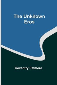 Cover image for The Unknown Eros