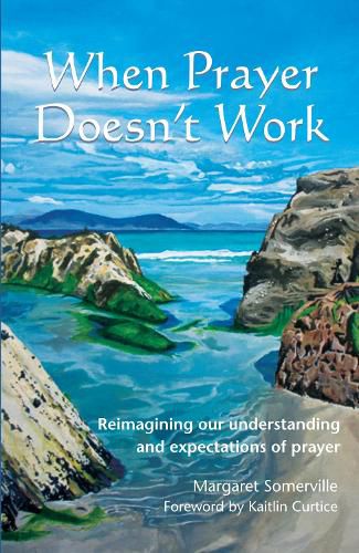 Cover image for When Prayer Doesn't Work