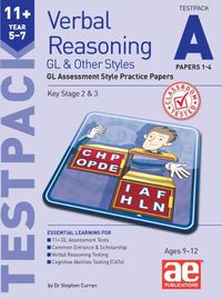 Cover image for 11+ Verbal Reasoning Year 5-7 GL & Other Styles Testpack A Papers 1-4: GL Assessment Style Practice Papers