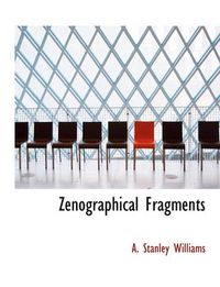 Cover image for Zenographical Fragments